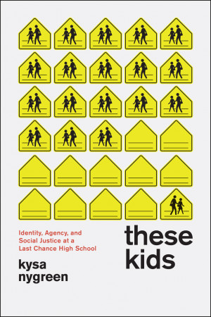 These Kids: Identity, Agency, and Social Justice at a Last Chance853