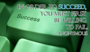 In order to succeed