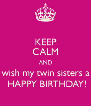 Happy Birthday Wishes Twin Sister