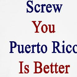 screw_you_puerto_rico_is_better_dog_tshirt.jpg?height=250&width=250 ...
