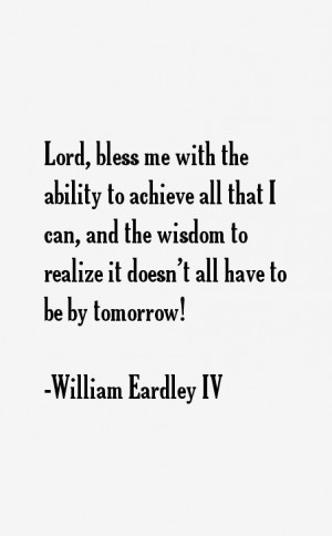 William Eardley IV Quotes & Sayings