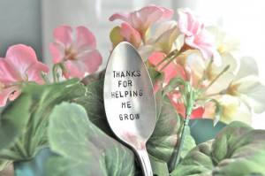 ... for helping me grow: Teacher Gift... Garden marker vintage spoon