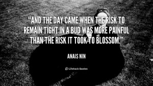 quote-Anais-Nin-and-the-day-came-when-the-risk-622.png