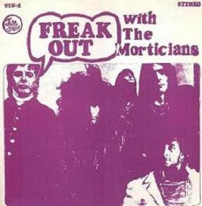The Morticians - 1987 - Freak Out with the Morticians