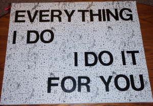 Every Thing I Do,I Do It For You ~ Challenge Quote