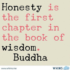 ... is the first chapter in the book of wisdom.~ Buddha #quote #satya More