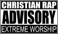 Christian Rap Advisory - Yup, this is what I listen to, & it's like ...