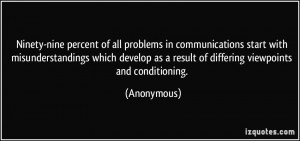 Ninety-nine percent of all problems in communications start with ...