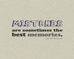 Home » Picture Quotes » Life » Mistakes are sometimes the best ...