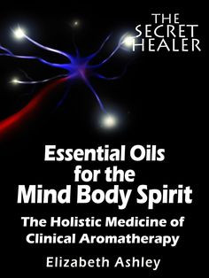 Free on the Kindle Today 12/06/14 Essential Oils for The Mind Body ...