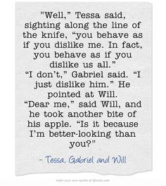 The infernal devices | quotes | Tessa Gray, Gabriel Lightwood and Will ...