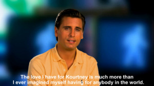 Scott Disick Quotes Tumblr include love quotes kourtney