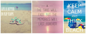 The Tans Will Fade But The Memories Will Last Forever
