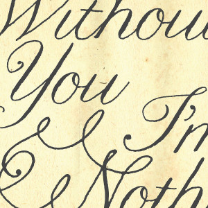 homepage > DIG THE EARTH > 'WITHOUT YOU I'M NOTHING' PRINT