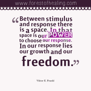 quote viktor e frankl between stimulus and response there is a 63917
