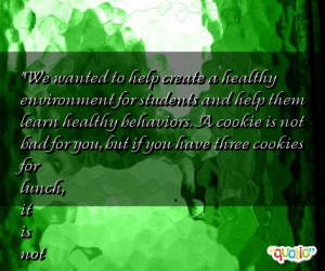We wanted to help create a healthy environment for students and help ...