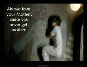 always anonymous love love your mother mom mother post navigation