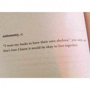 Autonomy, n. 'The Lover's Dictionary' by David Levithan.