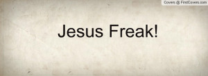 Jesus Freak Profile Facebook Covers