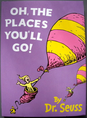 Oh! The places you’ll go!
