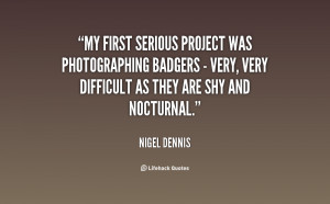 My first serious project was photographing badgers - very, very ...