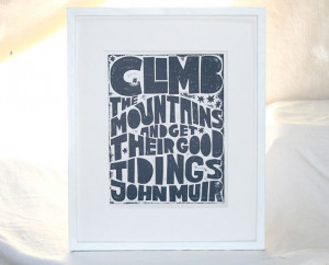 Climb the Mountains John Muir inspirational quote Graduation. $18.00 ...