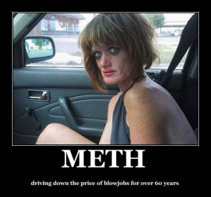 METH...Driving down the cost of blowjobs for over 60 years
