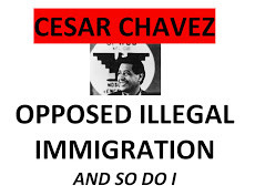 Cesar Chavez Opposed Illegal Immigration