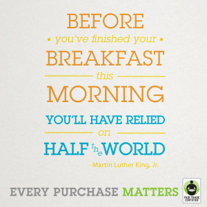 Every time you spend money, you’re casting a vote for the kind of ...