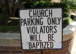 Funny Church sign, church parking only violators will be baptized