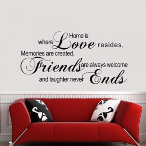 ... Friends Are Always Welcome and Laughter Never Ends Quotes Wall Sticker