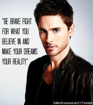Jared leto, quotes, sayings, motivational, dreams, reality