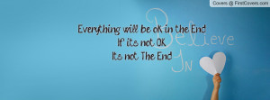 everything will be ok in the endif it's not okit's not the end ...