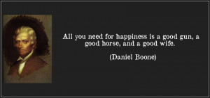 quote-all-you-need-for-happiness-is-a-good-gun-a-good-horse-and-a-good ...