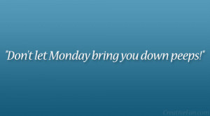27 Compelling Happy Monday Quotes | athenna-design | Web Design ...