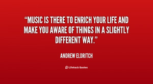 quote-Andrew-Eldritch-music-is-there-to-enrich-your-life-12985.png