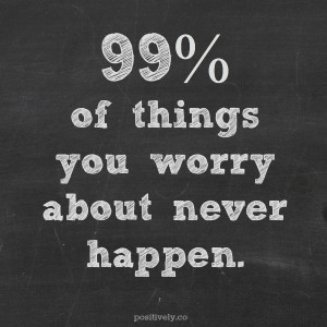 Wednesday Wisdom: Don’t Worry. Be Happy.