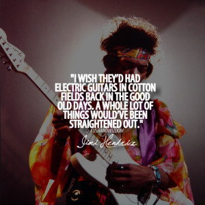 jimi hendrix quotes sayings life witty quote