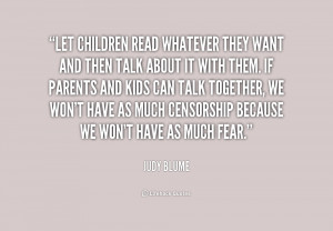 Let children read whatever they want and then talk about it with them ...