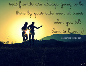 Real Friends Are Always By Your Side – Best Friendship Quote