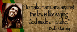year ago tags bob marley inspirational quote 420 weed ganja herb ...