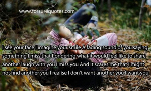 Picture quotes i miss you and i relise i dont want another
