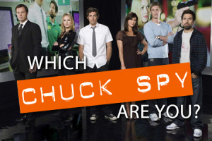 Which 'Chuck' Spy Are You?