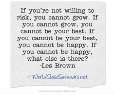 ... cannot be happy what else is there les brown inspiration brown quotes