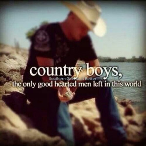 Country boys, good hearted men