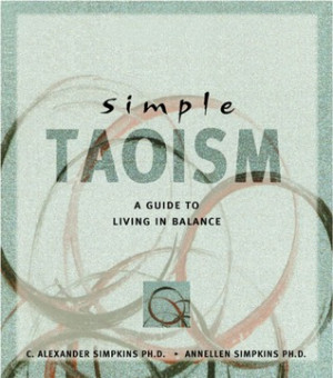 ... “Simple Taoism: A Guide to Living in Balance” as Want to Read
