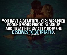 how she deserves to be treated same applies for the opposite if you ...