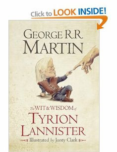 The Wit & Wisdom of Tyrion Lannister: George R. R. Martin, showcases ...