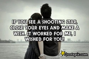If you see a shooting star, close your eyes and make a wish. It worked ...