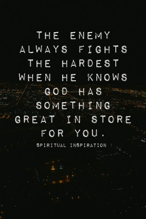 would not be fighting against you if they didn’t know that God has ...
